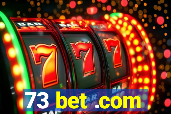 73 bet .com